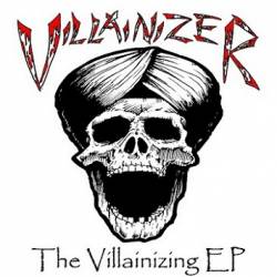 Villainizer : The Villainizing